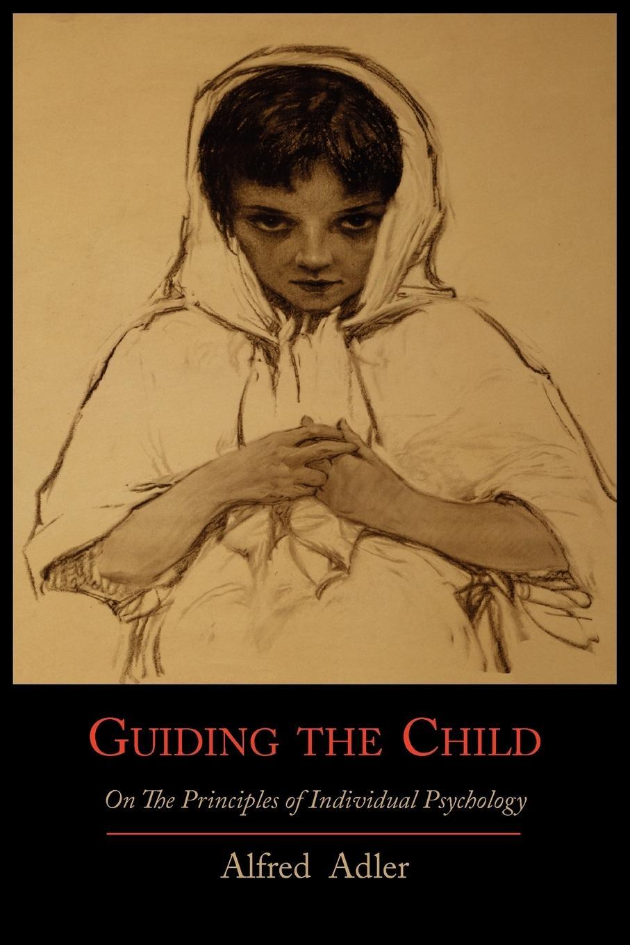 Cover: 9781614271482 | Guiding the Child on the Principles of Individual Psychology | Adler