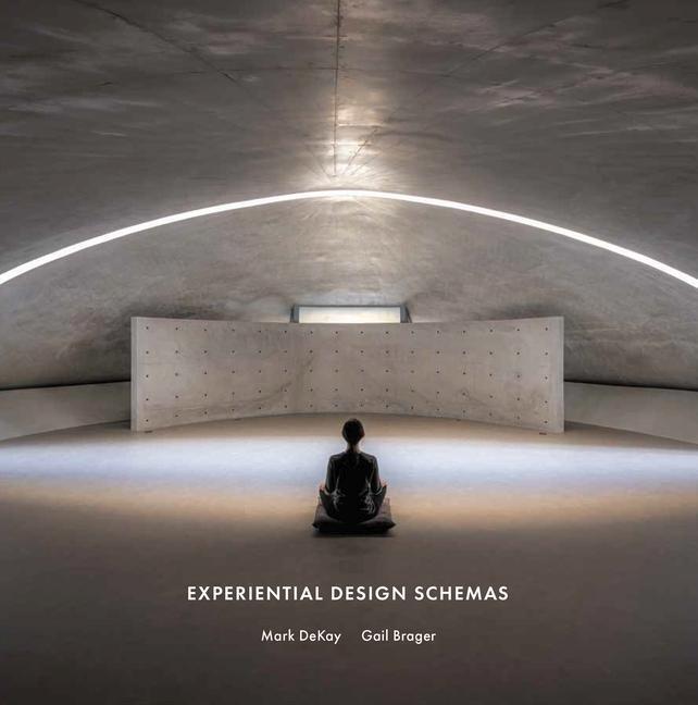 Cover: 9781957183732 | Experiential Design Schemas | Mark DeKay (u. a.) | Taschenbuch | 2023