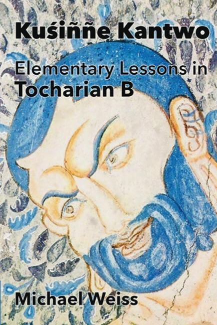 Cover: 9798987178102 | Kusinne Kantwo | Elementary Lessons in Tocharian B | Michael Weiss