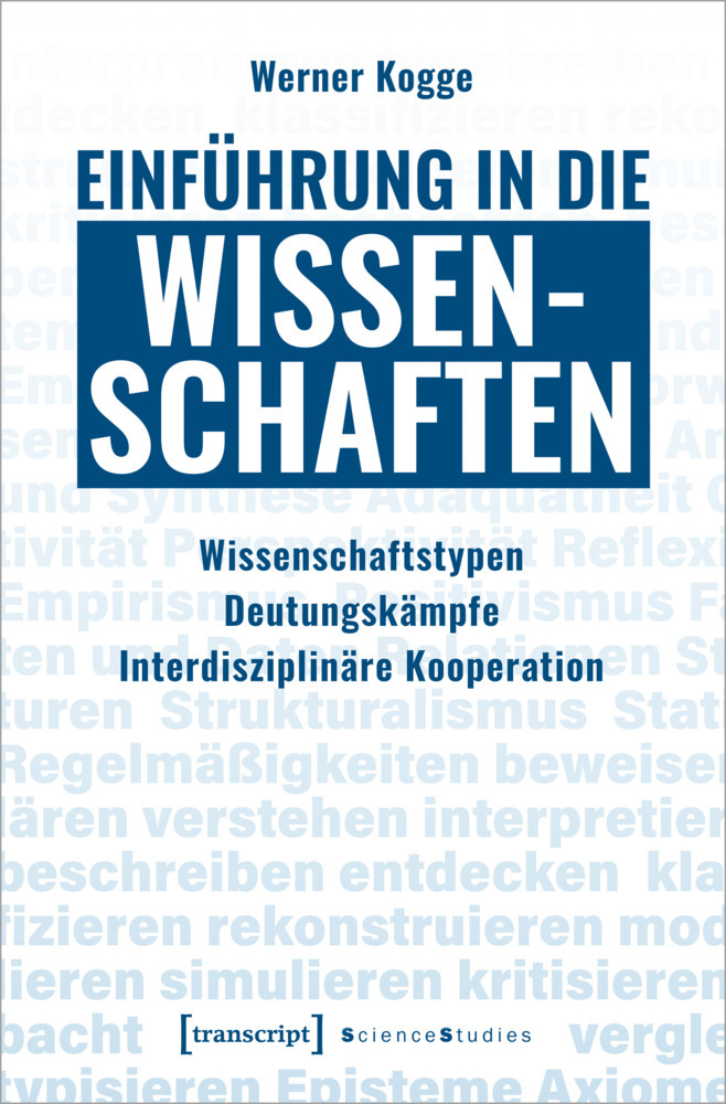 Cover: 9783837659702 | Einführung in die Wissenschaften | Werner Kogge | Taschenbuch | 236 S.