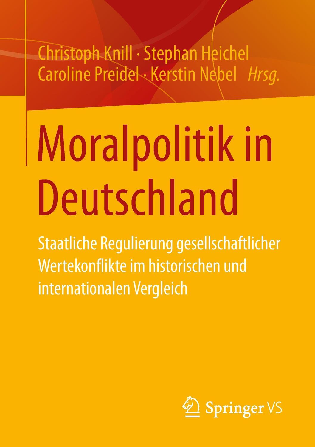 Cover: 9783658051273 | Moralpolitik in Deutschland | Christoph Knill (u. a.) | Taschenbuch