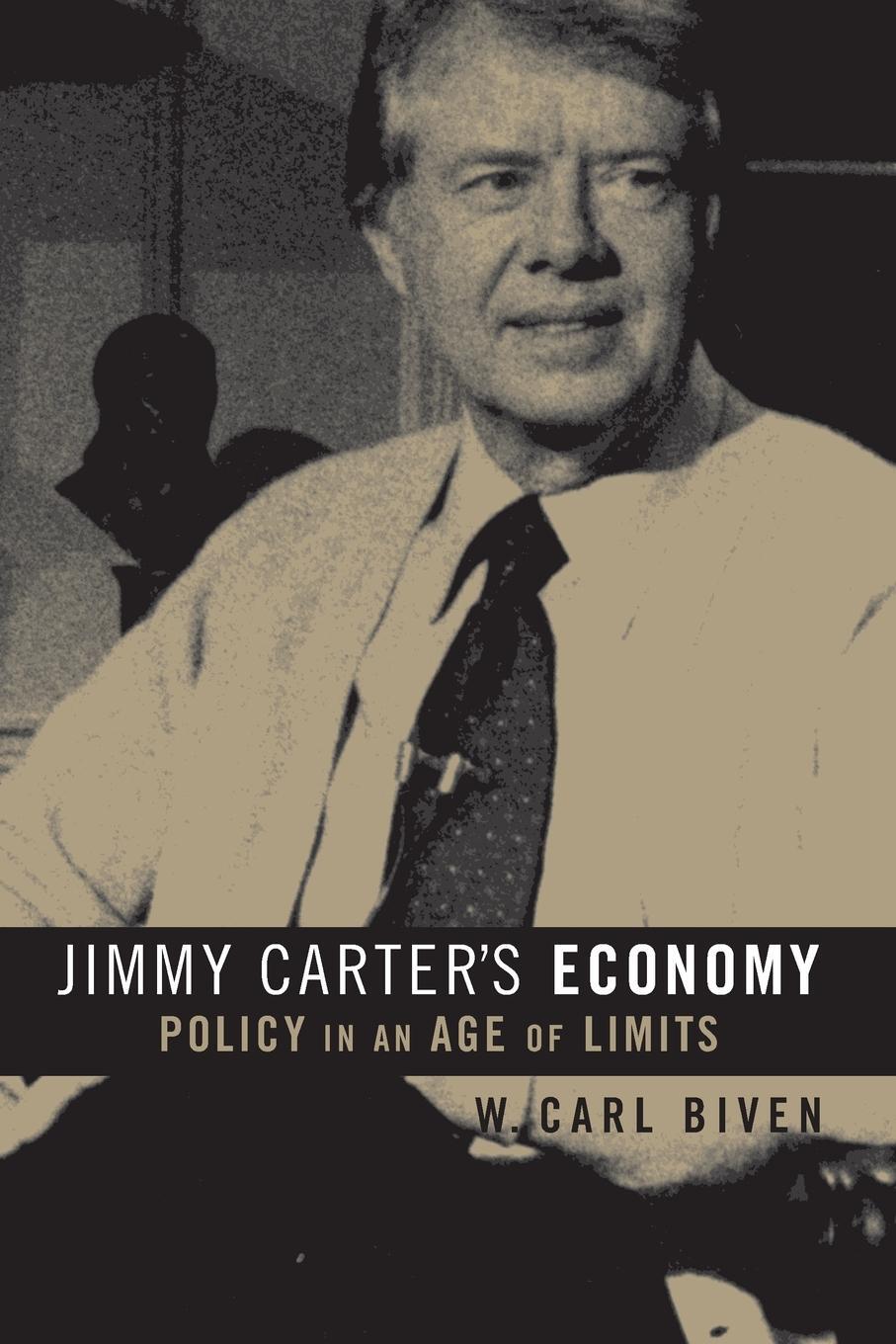 Cover: 9781469614557 | Jimmy Carter's Economy | Policy in an Age of Limits | W. Carl Biven