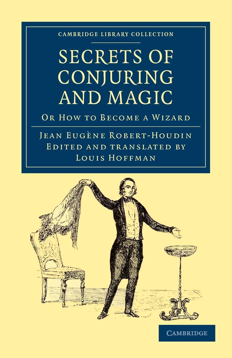 Cover: 9781108032407 | Secrets of Conjuring and Magic | Or How to Become a Wizard | Buch