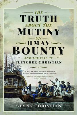 Cover: 9781399014182 | The Truth About the Mutiny on HMAV Bounty - and the Fate of...