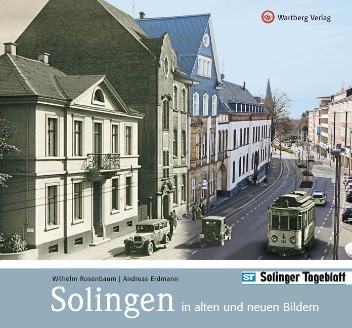 Cover: 9783831324637 | Solingen in alten und neuen Bildern | Andreas Erdmann (u. a.) | Buch