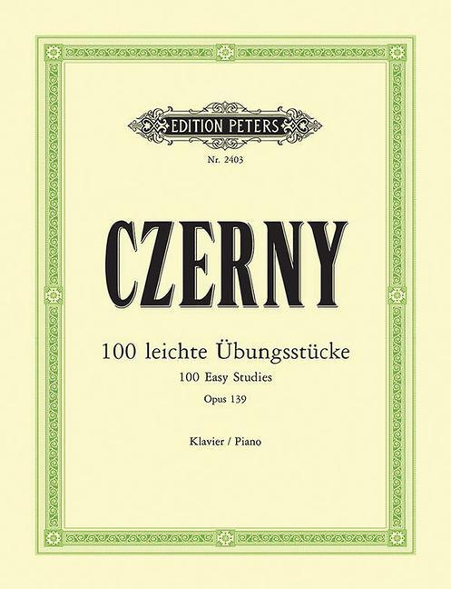 Cover: 9790014011031 | 100 leichte Übungsstücke op. 139 | für Klavier | Carl Czerny | Buch