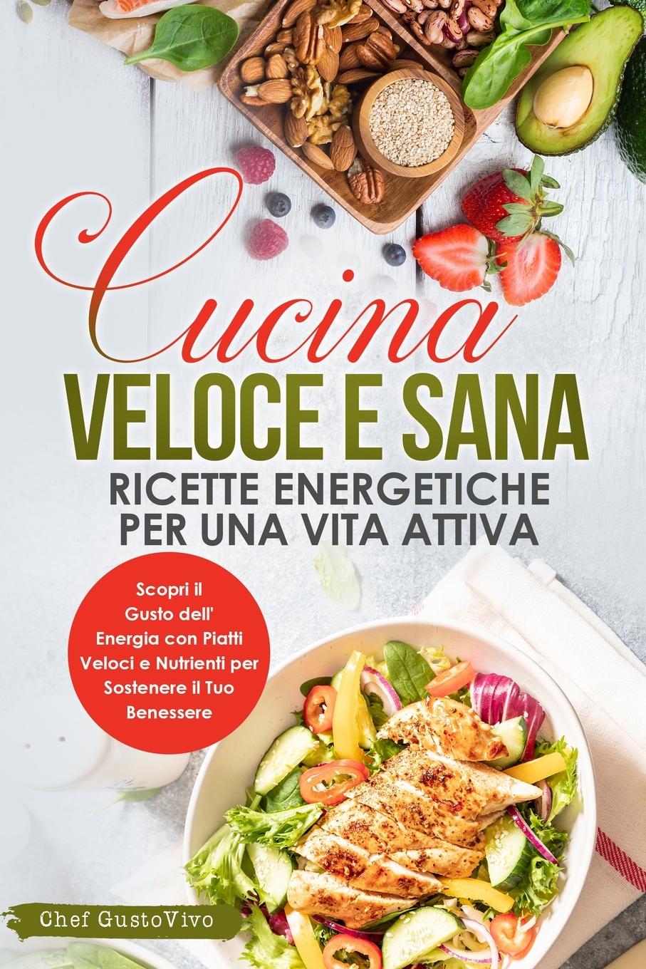 Cover: 9781088270660 | Cucina Veloce e Sana | Chef Gustovivo | Taschenbuch | Paperback | 2023