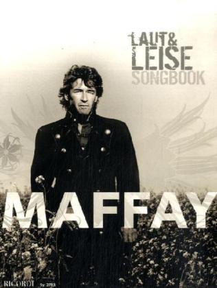 Cover: 9783938809006 | Maffay: Laut und leise | Songbook | Peter Maffay | Taschenbuch | Buch