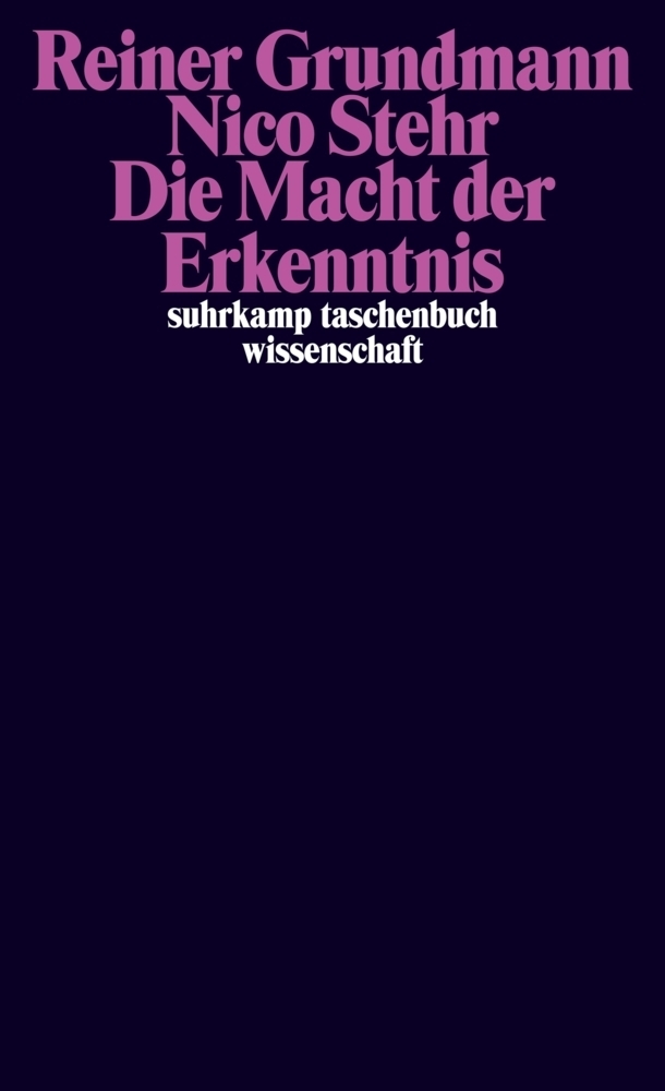 Cover: 9783518295908 | Die Macht der Erkenntnis | Nico Stehr (u. a.) | Taschenbuch | 2011