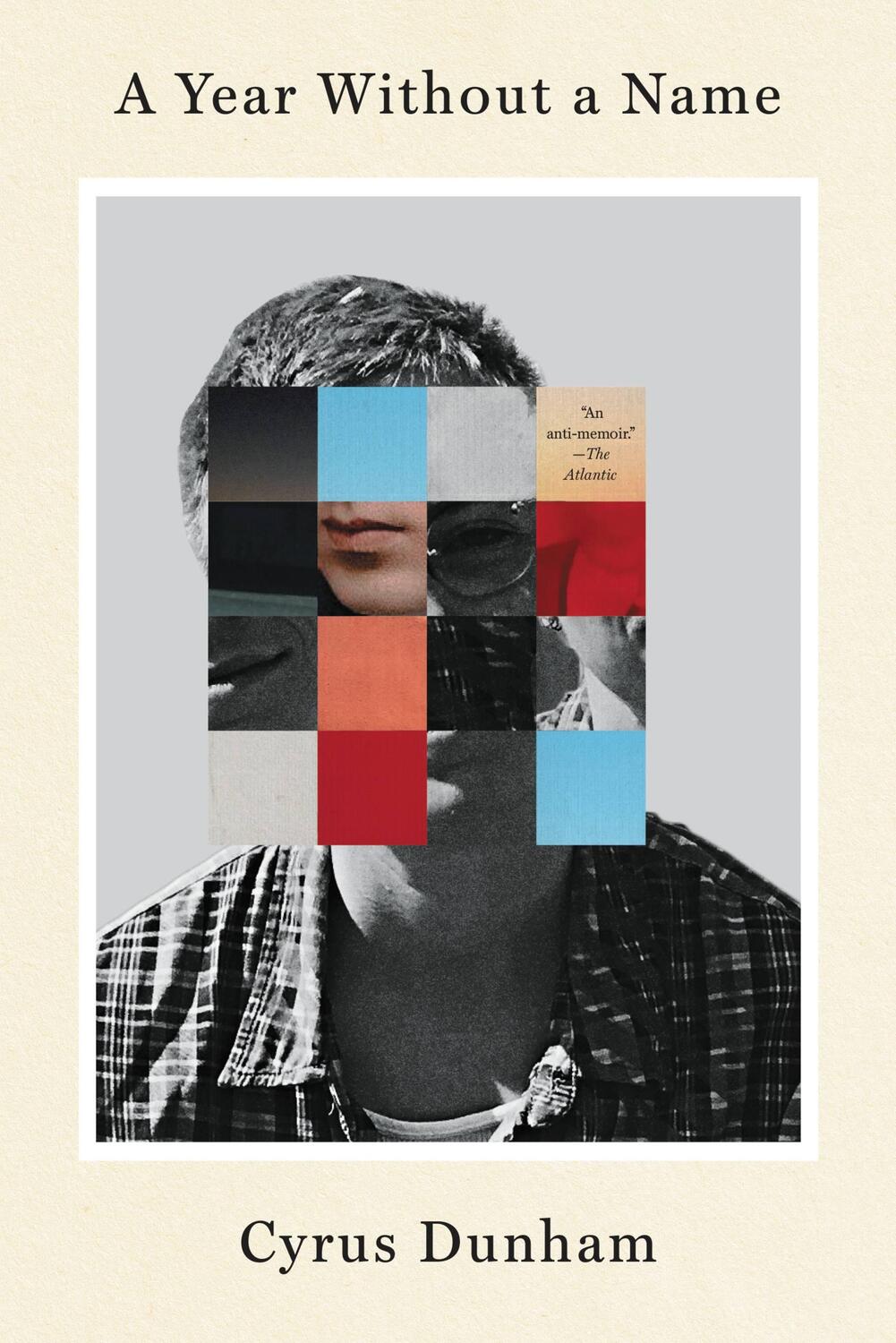 Cover: 9780316444972 | A Year Without a Name: A Memoir | Cyrus Dunham | Taschenbuch | 2021