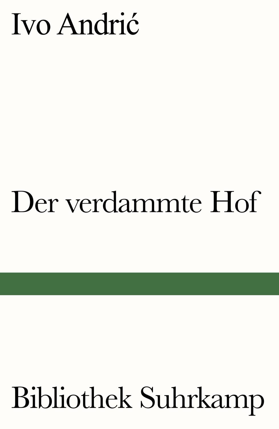 Cover: 9783518241011 | Der verdammte Hof | Ivo Andric | Taschenbuch | Bibliothek Suhrkamp