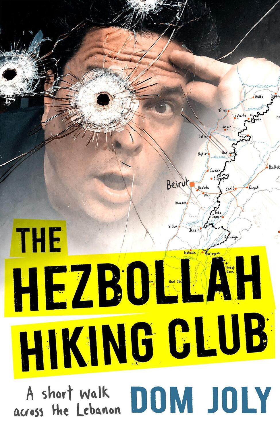 Cover: 9781472128447 | The Hezbollah Hiking Club | A short walk across the Lebanon | Dom Joly