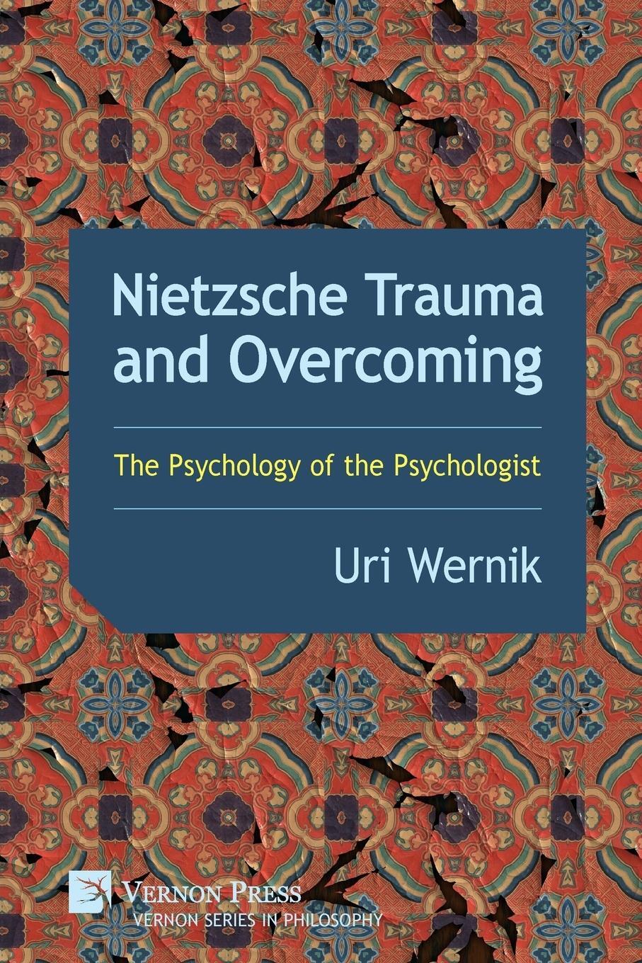 Cover: 9781622733354 | Nietzsche Trauma and Overcoming | The Psychology of the Psychologist