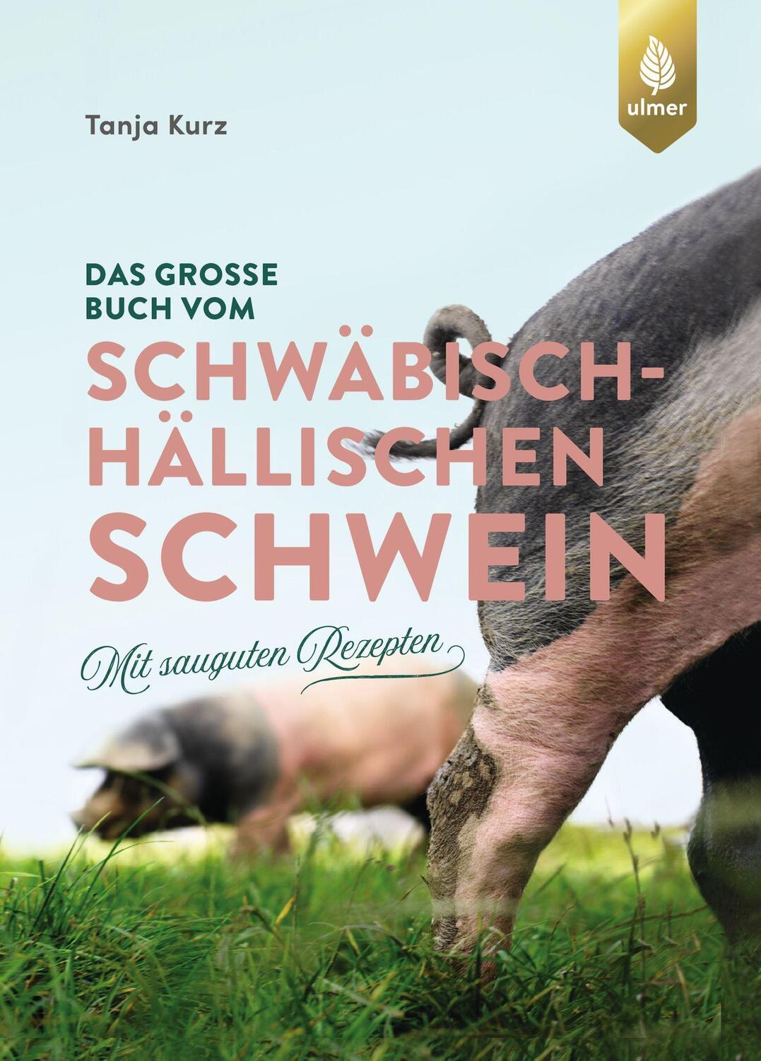 Cover: 9783818600891 | Das große Buch vom Schwäbisch-Hällischen Schwein | Tanja Kurz | Buch