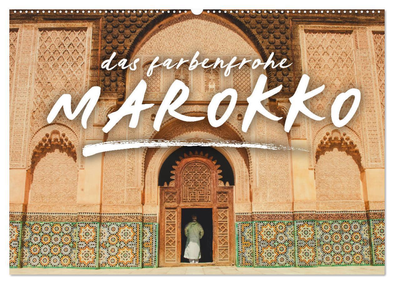 Cover: 9783675435681 | Das farbenfrohe Marokko (Wandkalender 2024 DIN A2 quer), CALVENDO...