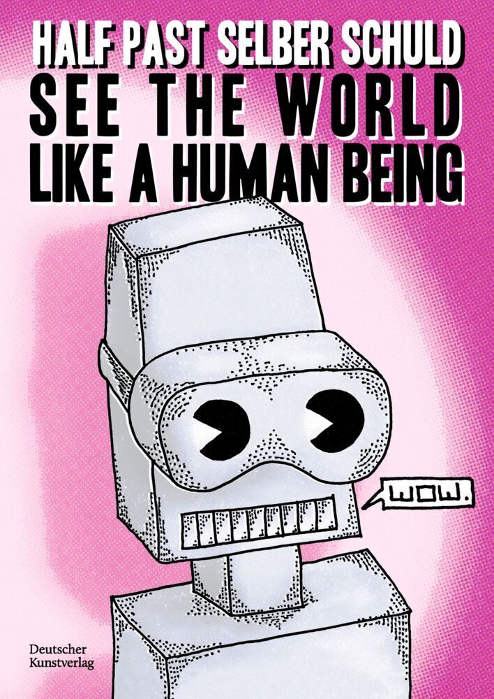 Cover: 9783422989559 | See the World Like a Human Being | half past selber schuld | Buch