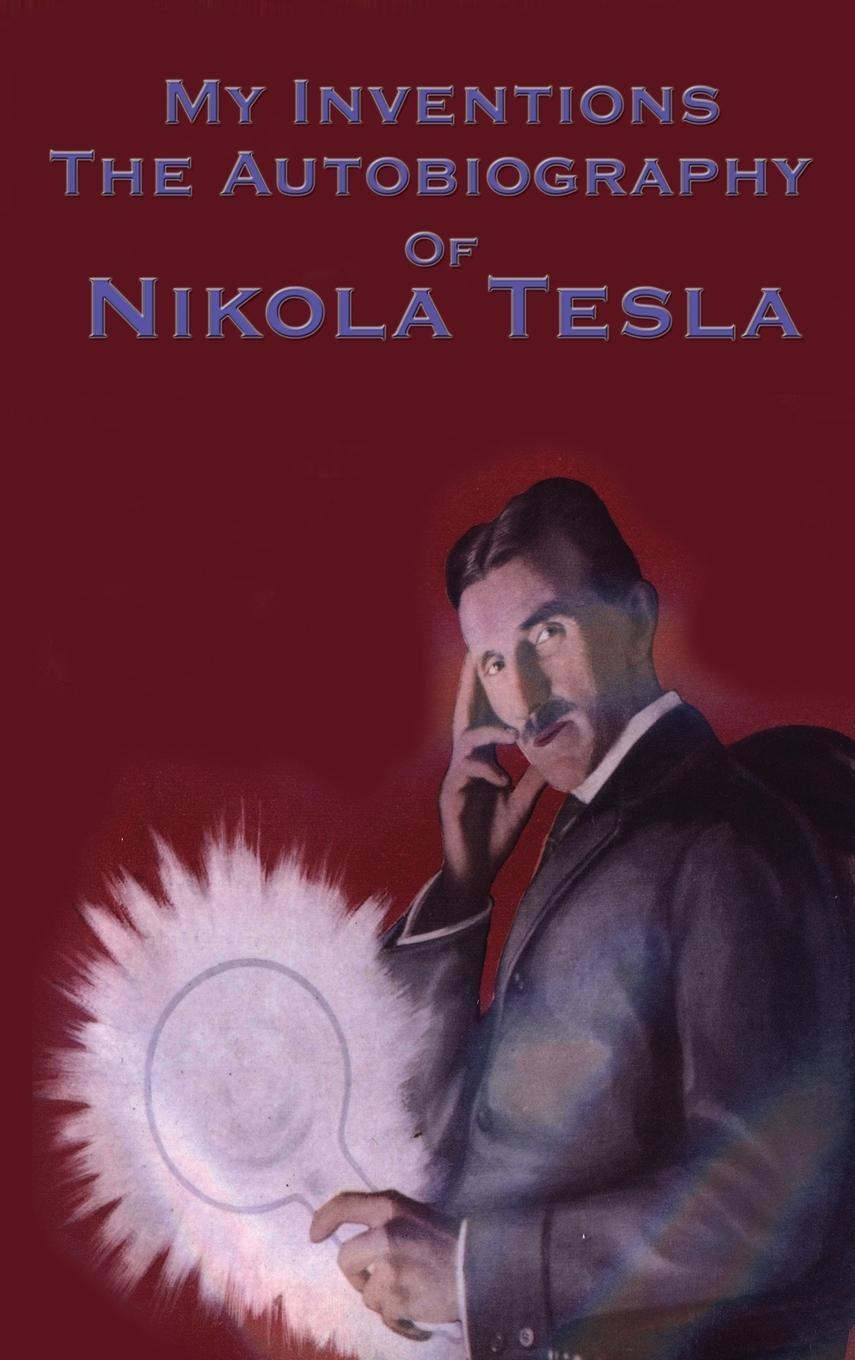 Cover: 9781515438298 | My Inventions | The Autobiography of Nikola Tesla | Nikola Tesla