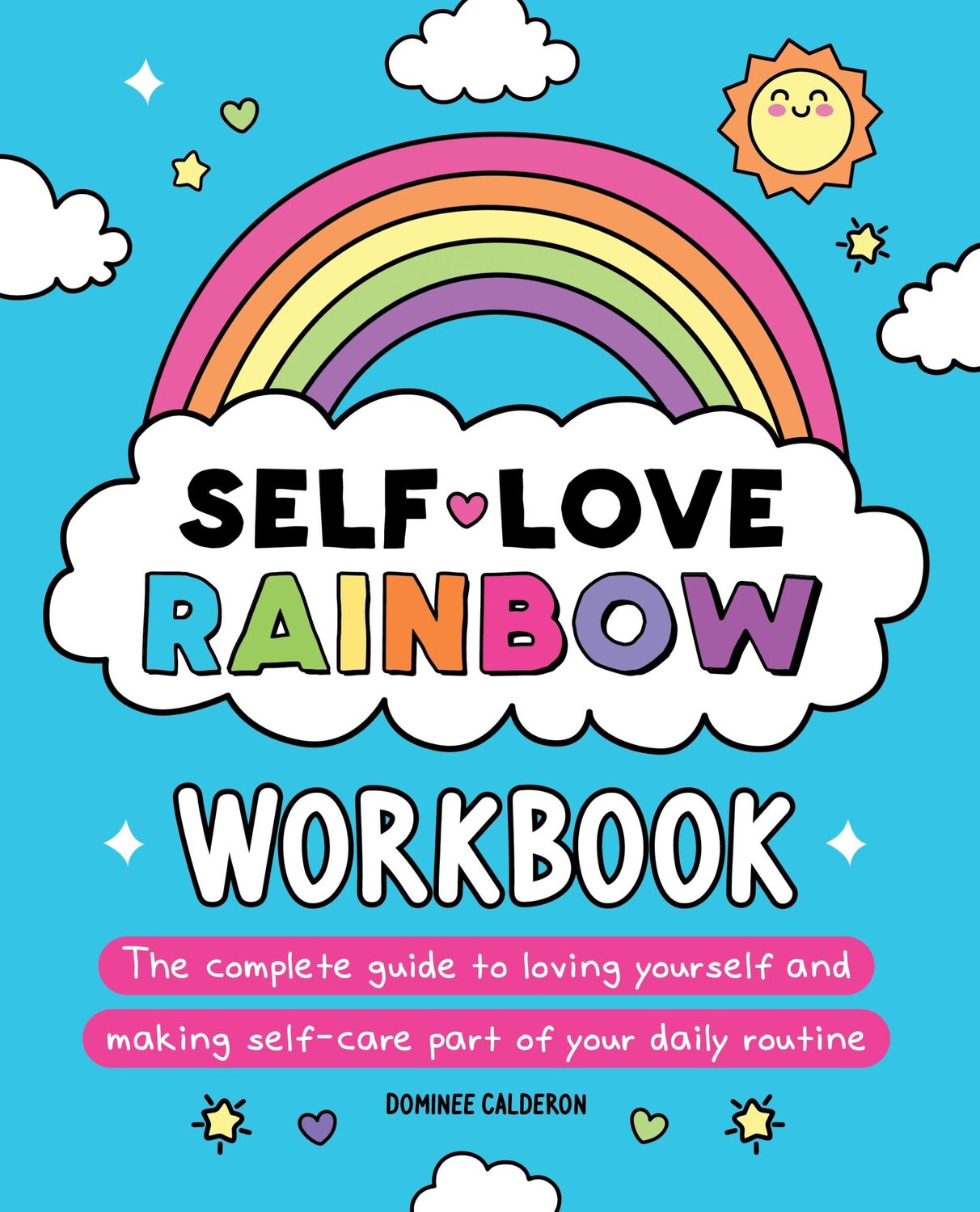 Autor: 9781956403404 | Self-Love Rainbow Workbook | Dominee Calderon | Taschenbuch | Englisch