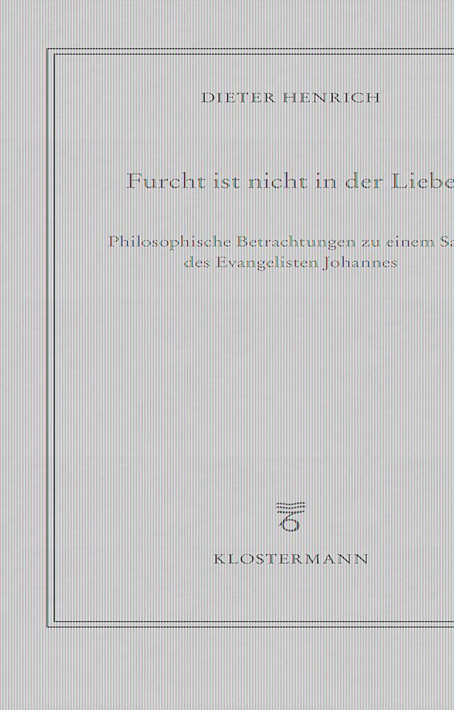 Cover: 9783465034186 | Furcht ist nicht in der Liebe | Dieter Henrich | Taschenbuch | 70 S.