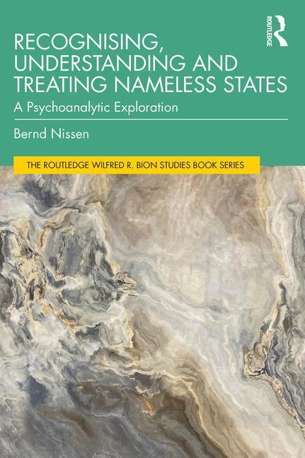 Cover: 9781032561660 | Recognising, Understanding and Treating Nameless States | Bernd Nissen