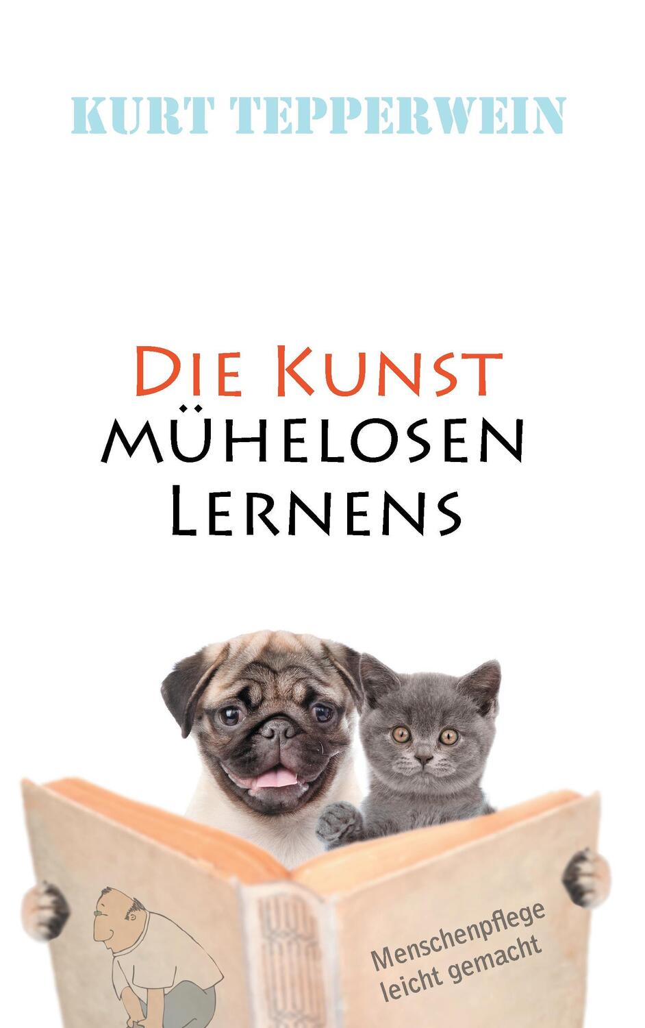 Cover: 9783744834308 | Die Kunst mühelosen Lernens | Kurt Tepperwein | Taschenbuch