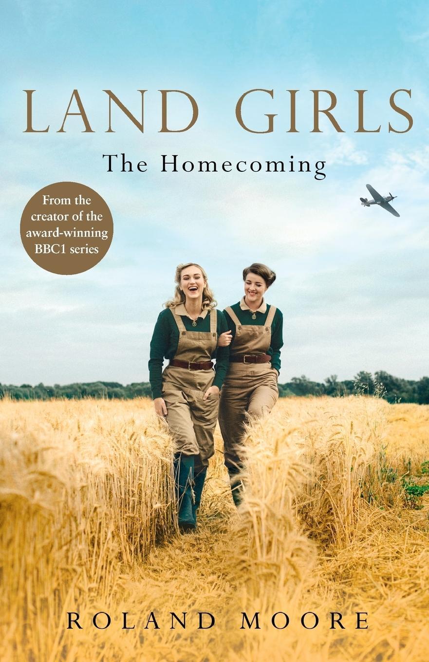 Cover: 9780008204433 | Land Girls: The Homecoming | Roland Moore | Taschenbuch | Land Girls