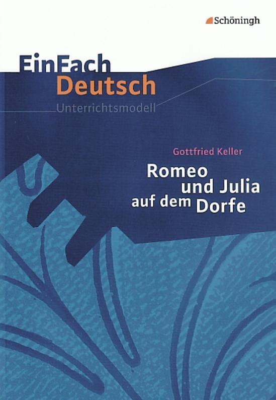 Cover: 9783140222983 | Romeo und Julia auf dem Dorfe. EinFach Deutsch Unterrichtsmodelle