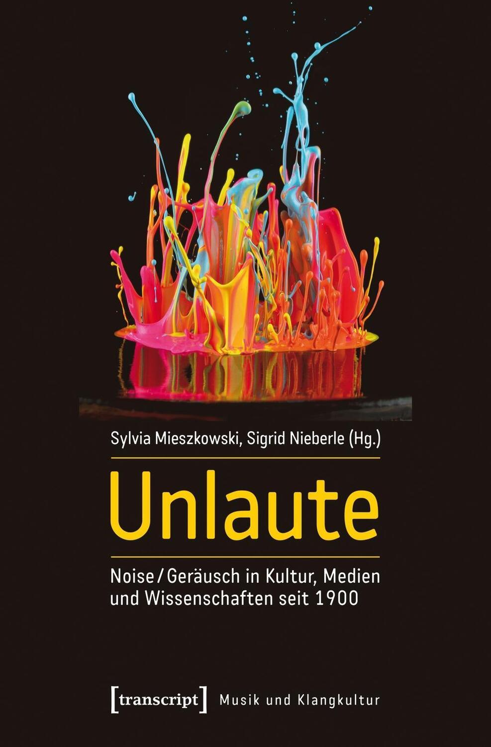 Cover: 9783837625349 | Unlaute | Taschenbuch | 380 S. | Deutsch | 2017 | Transcript Verlag