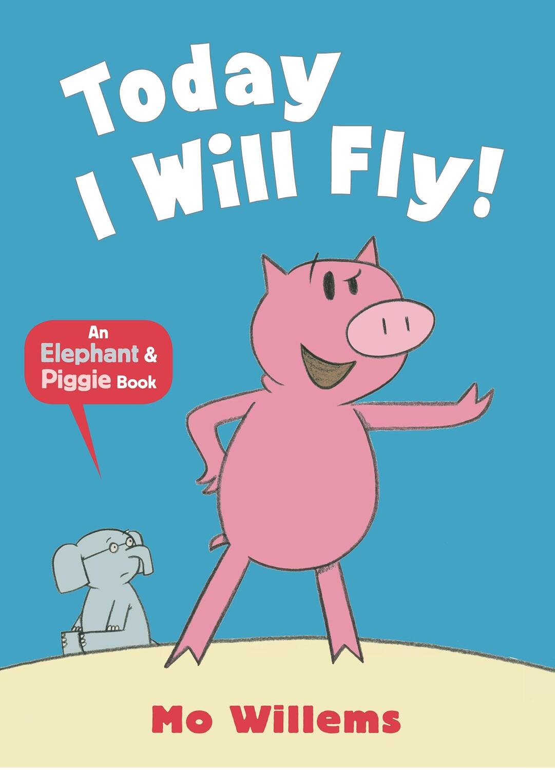 Cover: 9781406338485 | Today I Will Fly! | Mo Willems | Taschenbuch | Elephant and Piggie