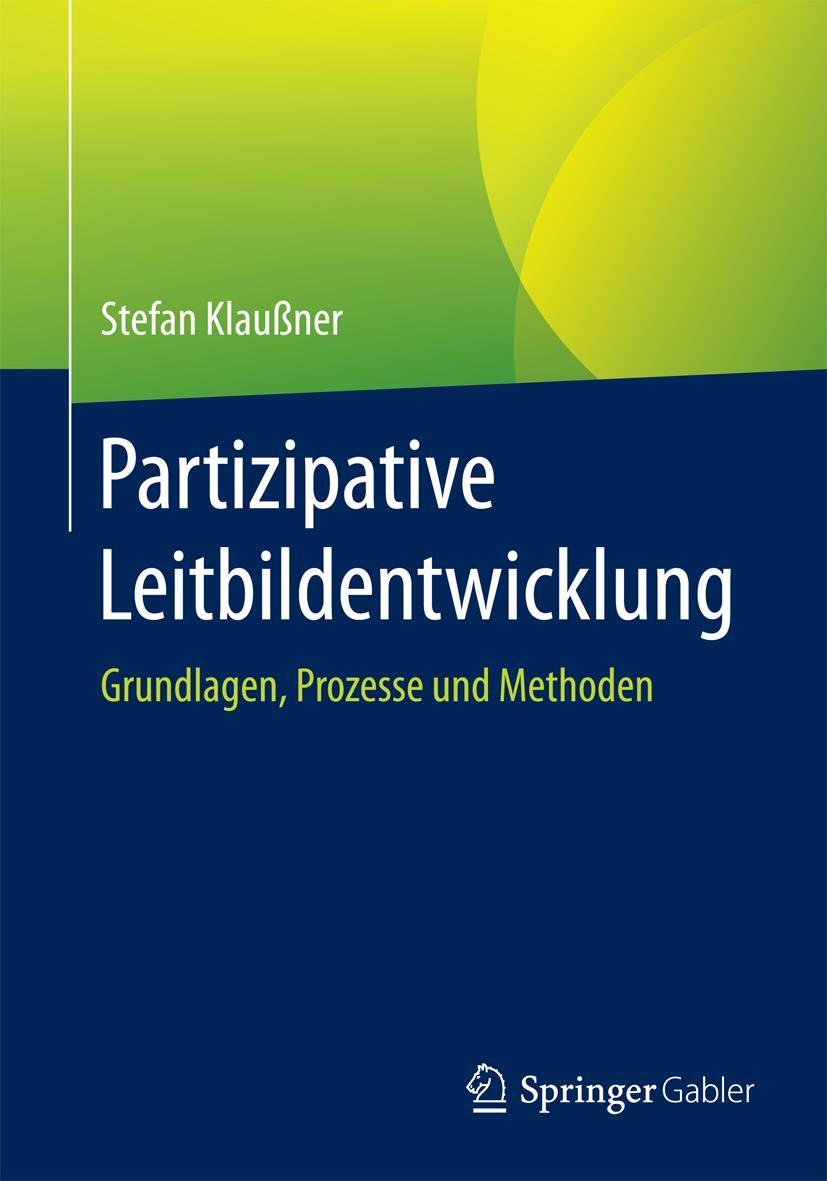 Cover: 9783658130329 | Partizipative Leitbildentwicklung | Grundlagen, Prozesse und Methoden