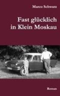 Cover: 9783839128510 | Fast glücklich in Klein Moskau | Marco Schwarz | Taschenbuch | 236 S.