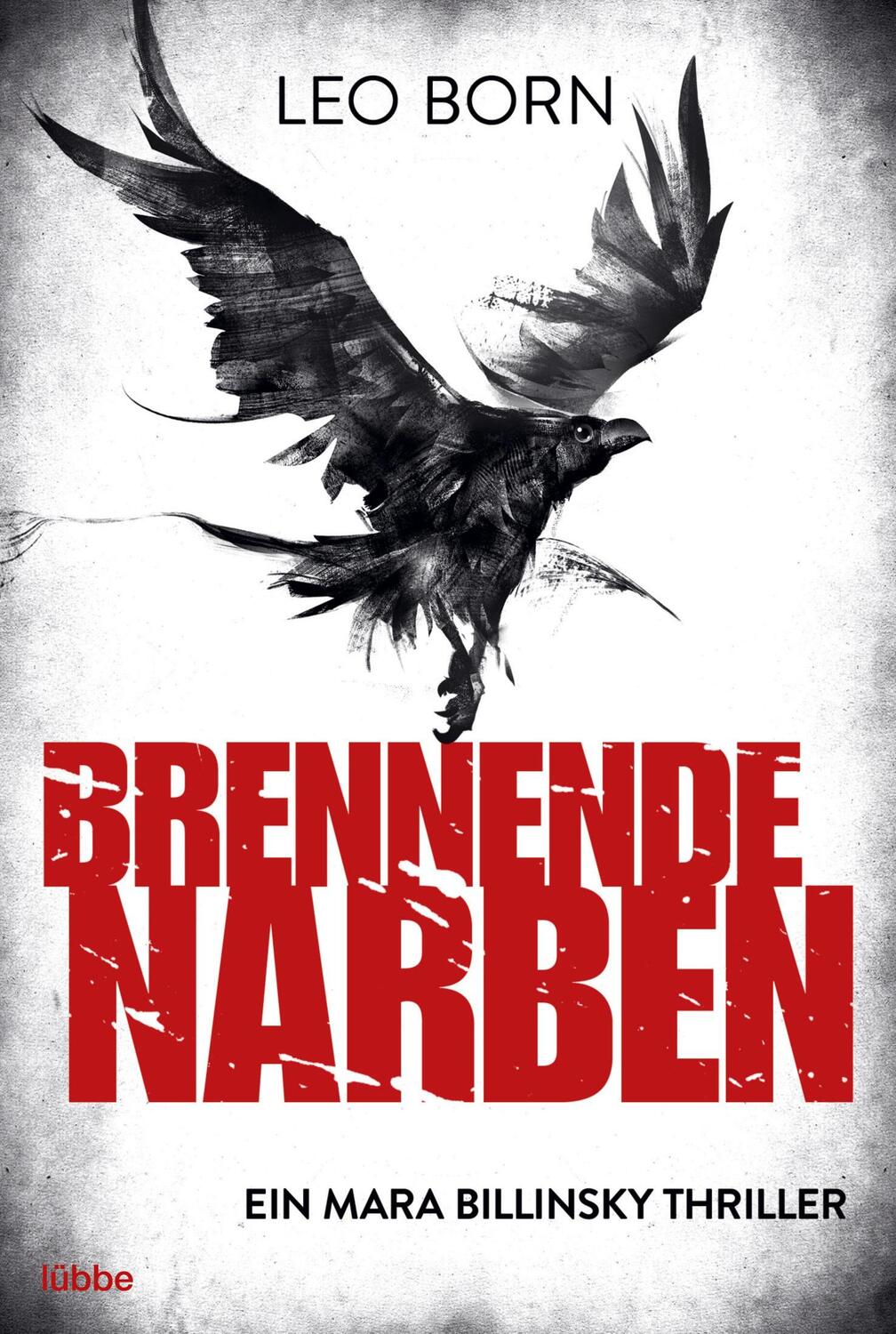 Cover: 9783404178728 | Brennende Narben | Ein Mara Billinsky Thriller | Leo Born | Buch