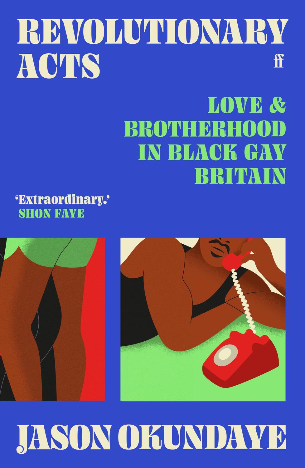 Cover: 9780571372218 | Revolutionary Acts | Love &amp; Brotherhood in Black Gay Britain | Buch