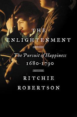Cover: 9780062410658 | The Enlightenment | The Pursuit of Happiness, 1680-1790 | Robertson