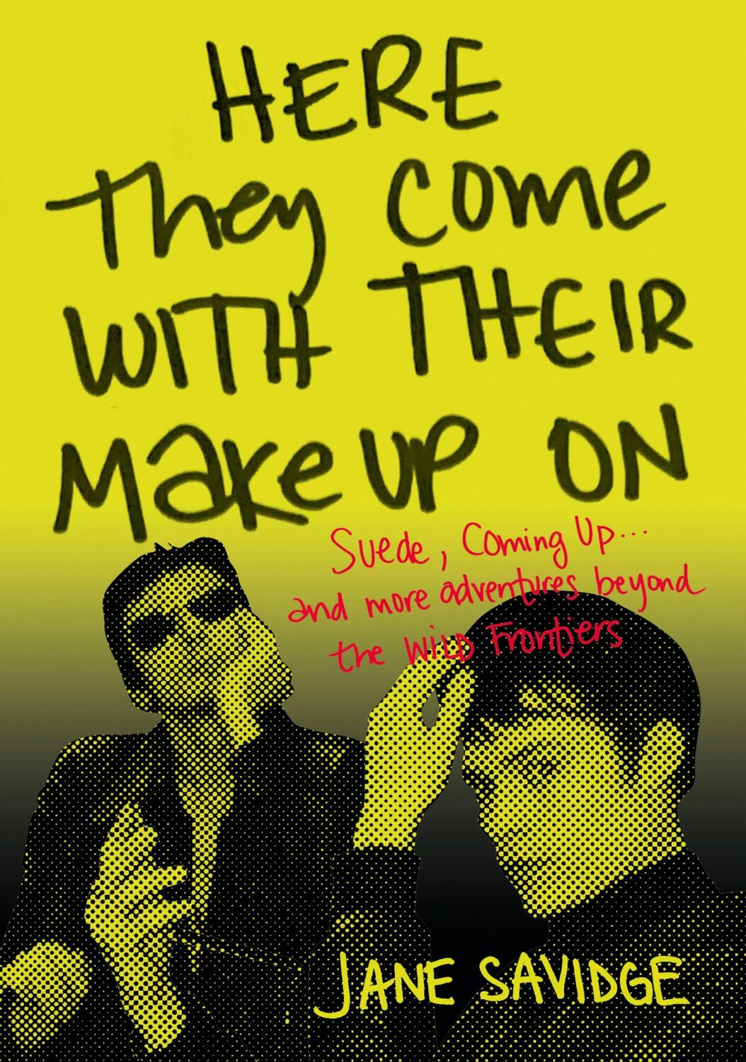 Cover: 9781911036890 | Here They Come with Their Makeup on | Jane Savidge | Taschenbuch