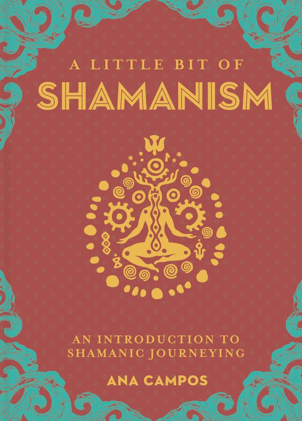 Cover: 9781454933755 | A Little Bit of Shamanism | An Introduction to Shamanic Journeying