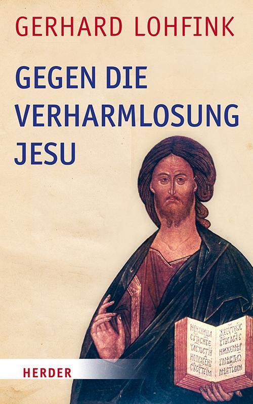 Cover: 9783451391477 | Gegen die Verharmlosung Jesu | Reden über Jesus und die Kirche | Buch
