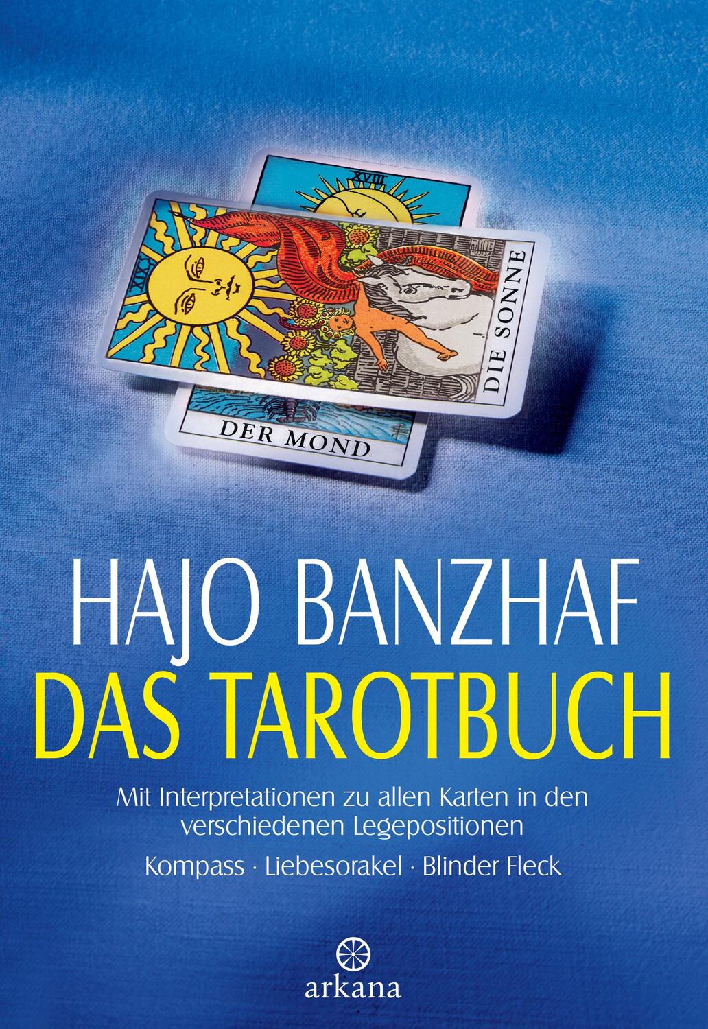 Cover: 9783442336463 | Das Tarotbuch | Hajo Banzhaf | Buch | Deutsch | 2001 | Arkana