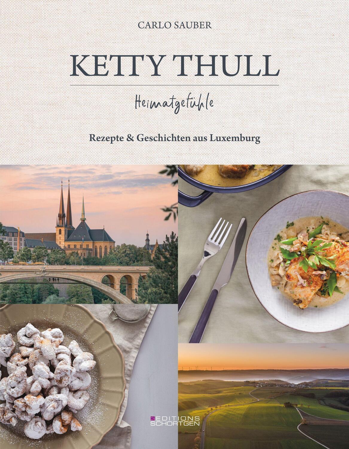 Cover: 9782919792122 | Ketty Thull - Heimatgefühle | Der Geschmack Luxemburgs | Carlo Sauber