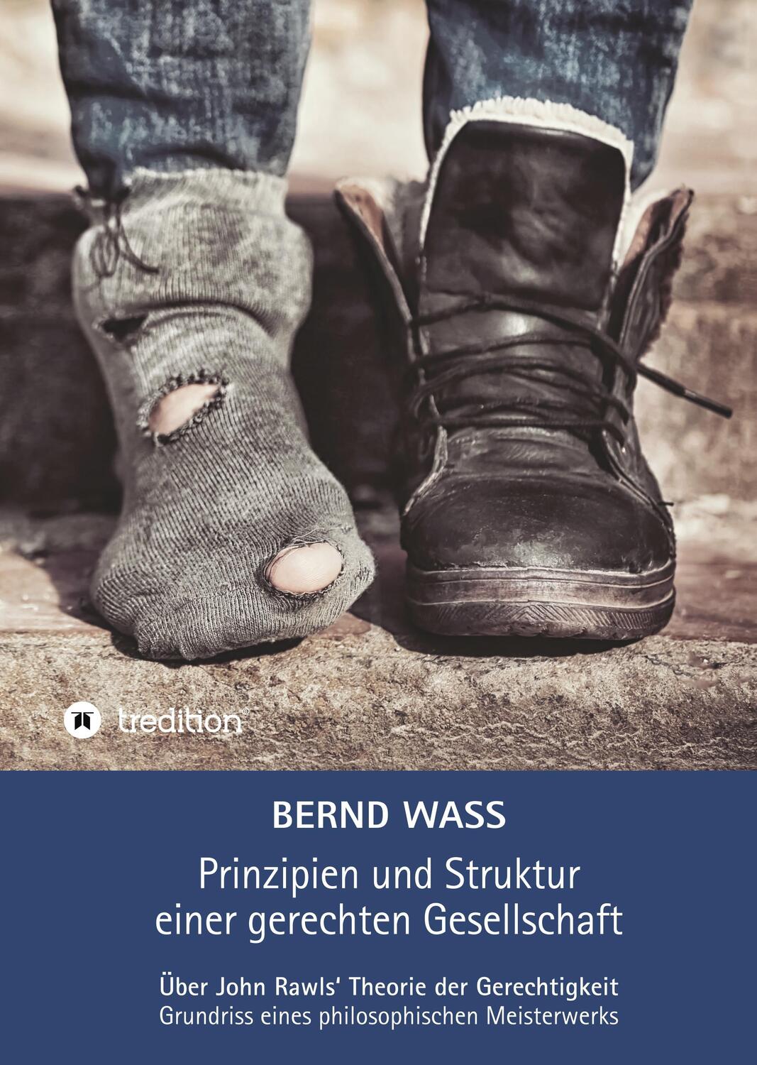 Cover: 9783749702022 | Prinzipien und Struktur einer gerechten Gesellschaft | Bernd Waß