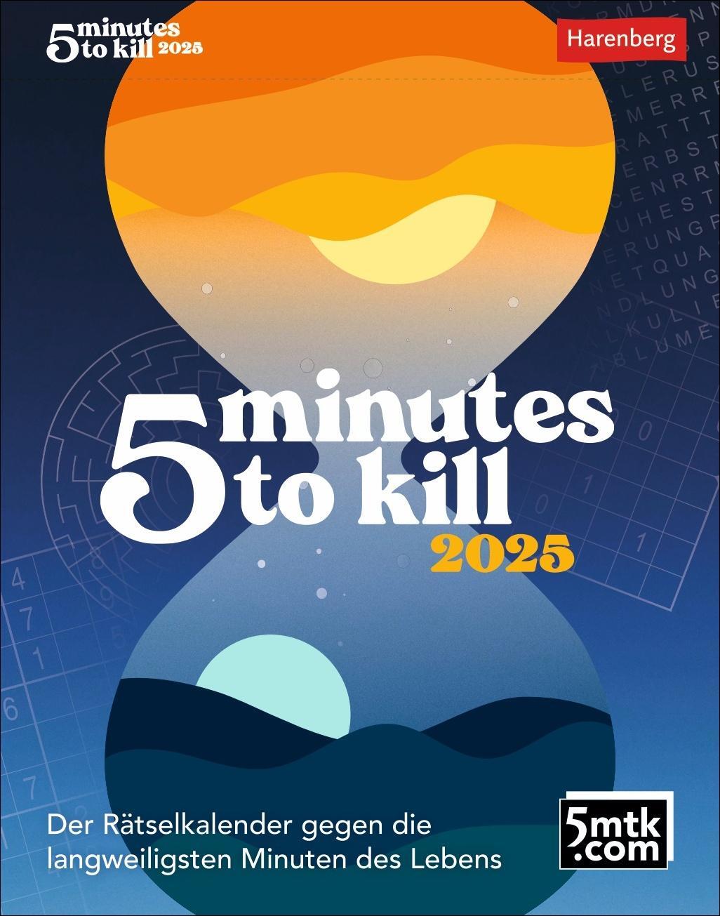 Cover: 9783840035333 | 5 minutes to kill Tagesabreißkalender 2025 | Kalender | 640 S. | 2025