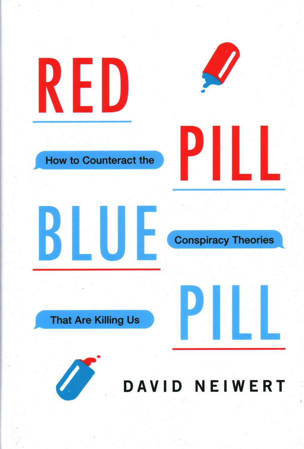 Cover: 9781633886261 | Red Pill, Blue Pill: How to Counteract the Conspiracy Theories That...