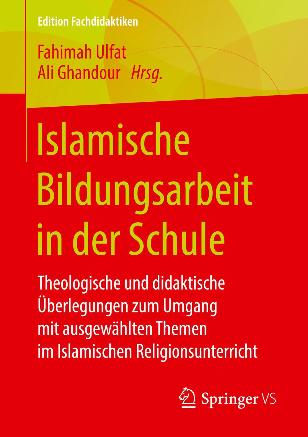 Cover: 9783658267193 | Islamische Bildungsarbeit in der Schule | Fahimah Ulfat (u. a.) | Buch