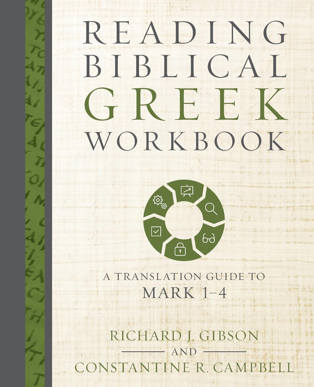 Cover: 9780310528036 | Reading Biblical Greek Workbook | A Translation Guide to Mark 1-4