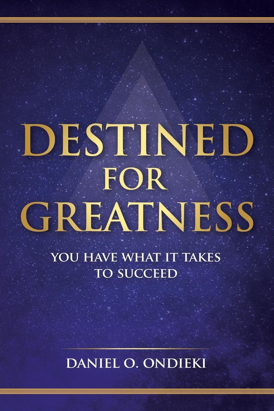 Cover: 9781665588331 | Destined for Greatness | You Have What It Takes to Succeed | Ondieki