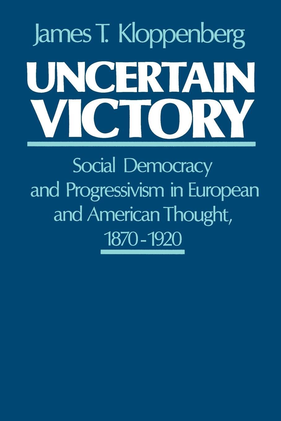 Cover: 9780195053043 | Uncertain Victory | James T. Kloppenberg | Taschenbuch | Paperback