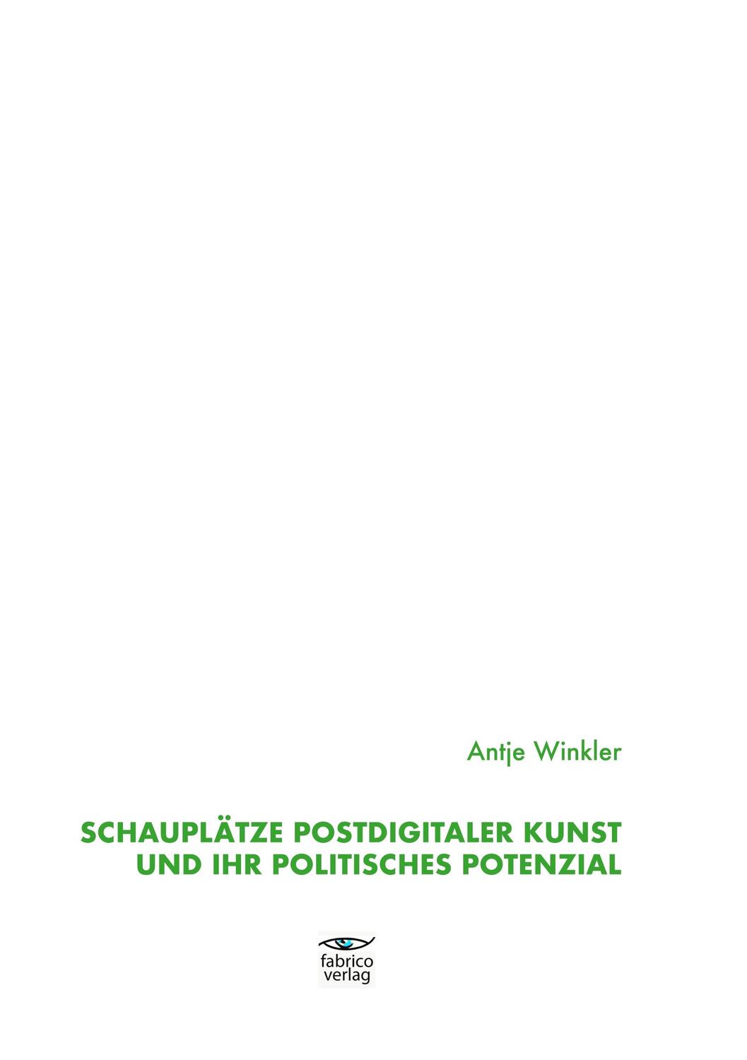 Cover: 9783946320227 | Schauplätze postdigitaler Kunst und ihr politisches Potenzial | Buch