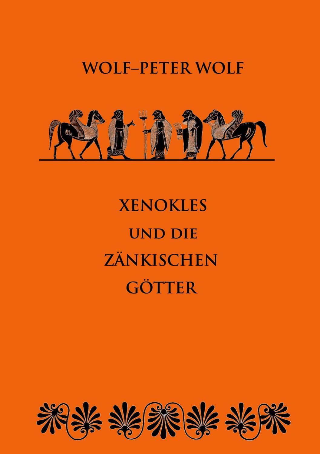 Cover: 9783759713650 | Xenokles und die zänkischen Götter | Wolf-Peter Wolf | Buch | 86 S.
