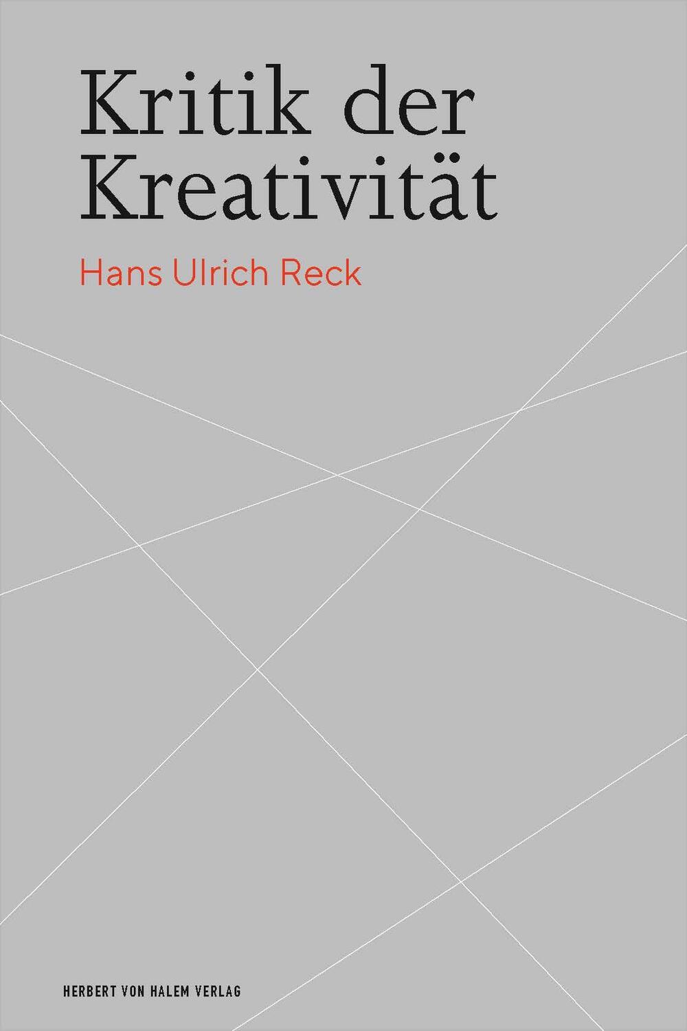 Cover: 9783869623245 | Kritik der Kreativität | Hans Ulrich Reck | Taschenbuch | Deutsch