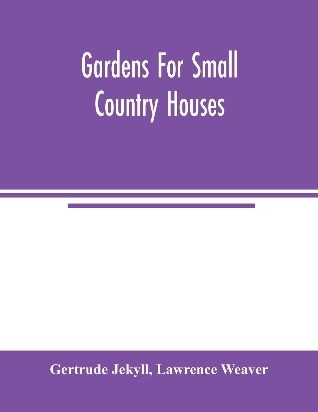 Cover: 9789354004087 | Gardens for small country houses | Gertrude Jekyll (u. a.) | Buch